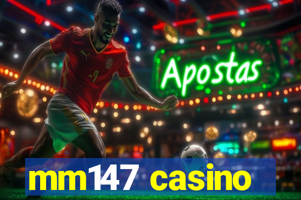 mm147 casino